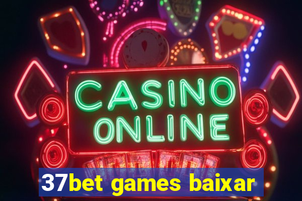 37bet games baixar